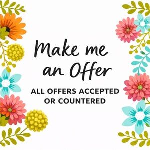 Make me an offer! I love offers!